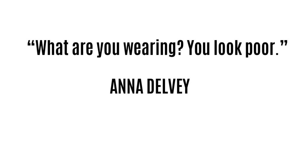 Quote of the Day by Anna Delvey